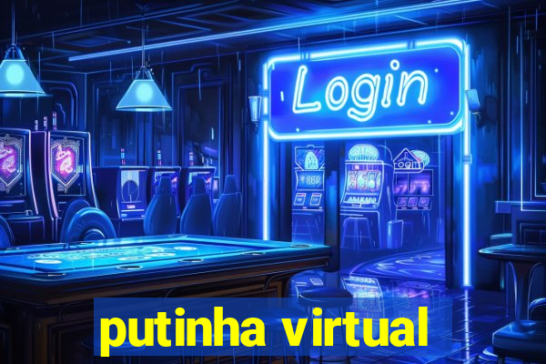 putinha virtual